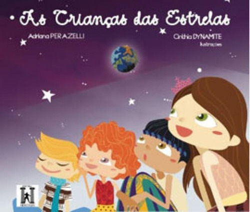 CRIANÇAS DAS ESTRELAS, AS, de PERAZELLI, ADRIANA. Editora HERCULES, capa mole, edição 1ª edição em português