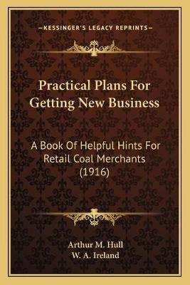 Libro Practical Plans For Getting New Business : A Book O...