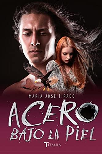 Acero Bajo La Piel -titania Amour-