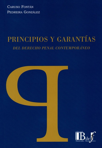 Libro Principios Y Garantias Del Derecho Penal Contemporaneo