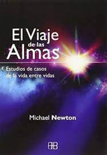 El Viaje De Las Almas Michael Newton - Libro + Envio Rapido