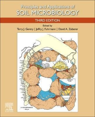 Principles And Applications Of Soil Microbiology - Terry ...