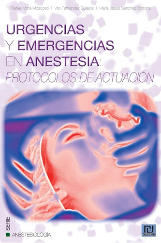 Libro: Urgencias Y Emergencias En Anestesia: Protocolos De A