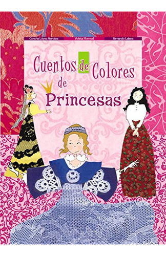 Cuentos de Colores de Princesas, de Lopez Narvaez,cha. Editorial Bruño, tapa dura en español