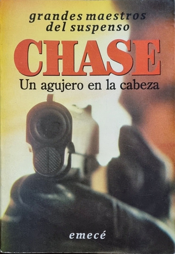 Un Agujero En La Cabeza - James Hadley Chase - Emecé 1992