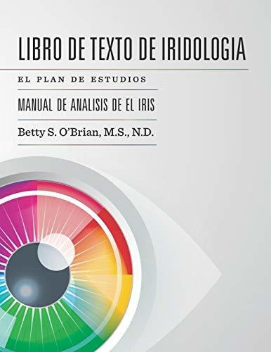 Libro : Libro De Texto De Iridologia El Plan De Estudios -.