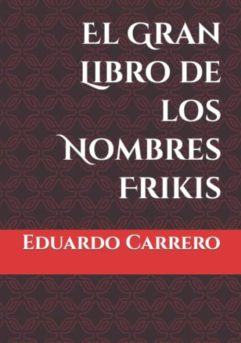 El Gran Libro De Los Nombres Frikis