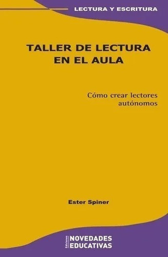 Taller De Lectura En El Aula - Ester Spiner - Noveduc