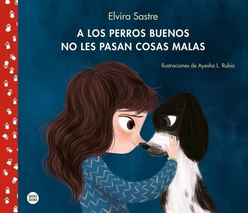 A Los Perros Buenos No Les Pasan Cosas Malas - Elvira Sastre