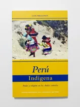 Comprar Perú Indígena: Poder Y Religión En Los Andes Centrales, De Luis Millones. Editorial Fondo Editorial Del Congreso Del Perú, Tapa Blanda En Español, 2015