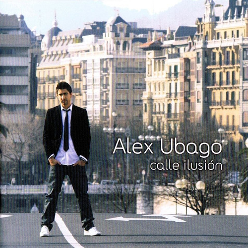 Alex Ubago Calle Ilusión Cd Nuevo Original En Stock