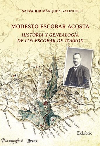 Modesto Escobar Acosta. Historia Y Genealogía -   - *