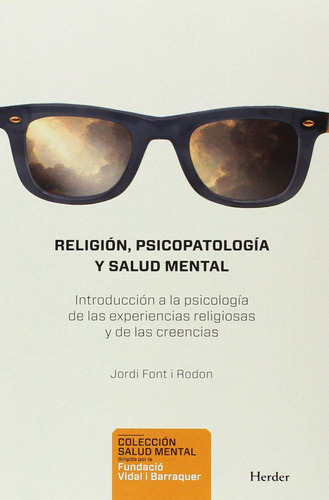 Religion Psicopatologia Y Salud Mental. Introduccion A La Ps