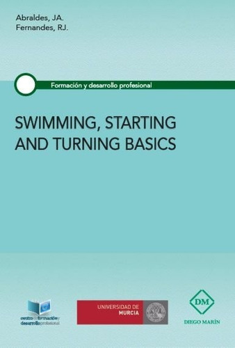 Swimming, Starting And Turning Basics, De Abraldes Valeiras, Jose Arturo. Editorial Diego Marin Librero Editor, Sl, Tapa Blanda En Inglés