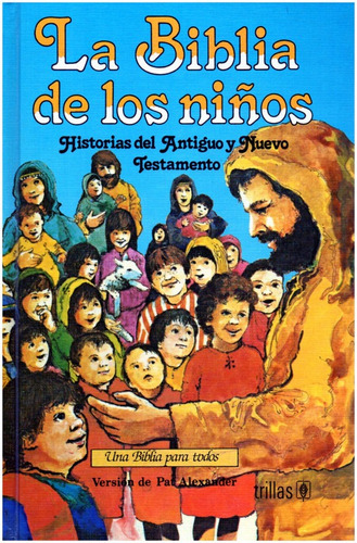 La Biblia De Los Niños -version De Pat Alexander - Trillas