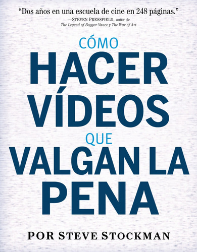 Como Hacer Videos Que Valgan La Pena - Stockman Steve