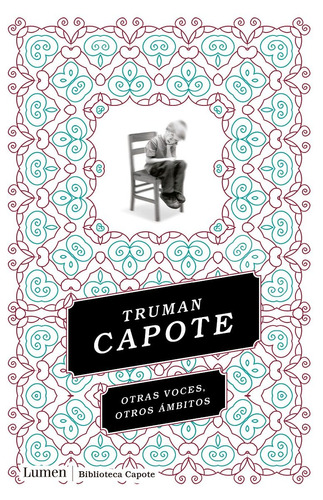 Otras Voces, Otros Ambitos - Truman Capote - Lumen