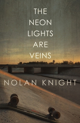 Libro The Neon Lights Are Veins - Knight, Nolan