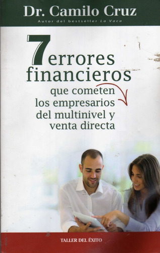 7 Errores Financieros. Dr. Camilo Cruz