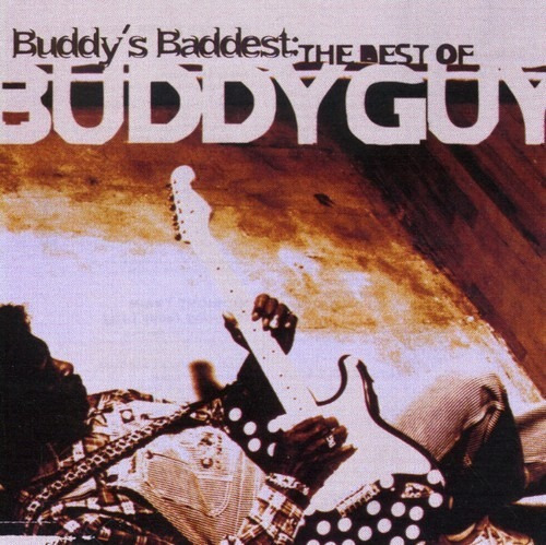 Buddy Guy  Buddy's Baddest Cd Nuevo