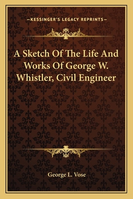 Libro A Sketch Of The Life And Works Of George W. Whistle...