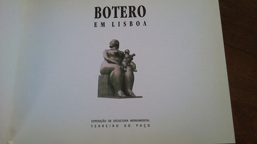 Imagen 3 de 3 de Botero Em Lisboa - Expsicao De Escultura Terreiro Do Paco