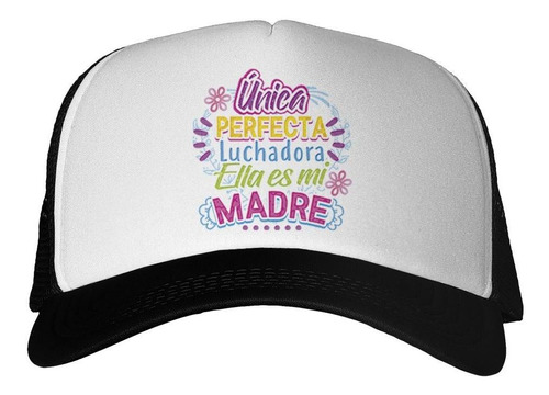 Gorra Frase Unica Perfecta Luchadora Mi Madre