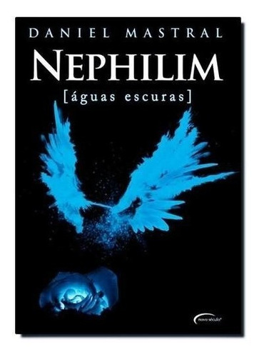 Nephilim Águas Escuras  Livro I I  Daniel Mastral