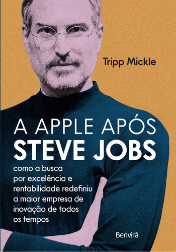 A Apple Após Steve Jobs - 1ª edição 2023, de Tripp Mickle. Editora BENVIRA - GRUPO SOMOS SETS, capa mole, edição 1 em português, 2023