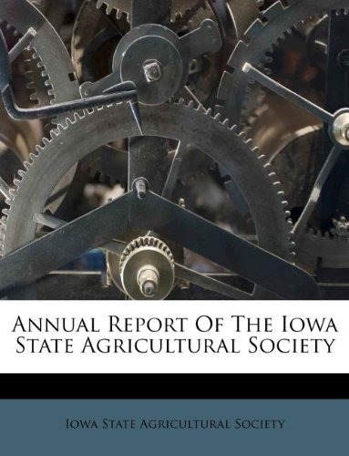 Annual Report Of The Iowa State Agricultural Society (afrika