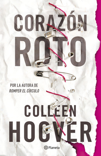 Corazón Roto: Aplica, De Colleen Hoover. Aplica, Vol. 1. Editorial Planeta, Tapa Blanda, Edición 1 En Español, 2024