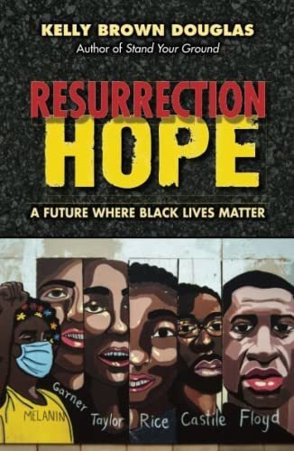 Resurrection Hope A Future Where Black Lives Matter, De Douglas, Kelly Br. Editorial Orbis En Inglés