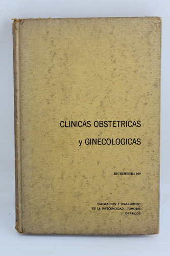 L1153 Clinicas Obstetricas Y Ginecologicas -- Diciembre 1969