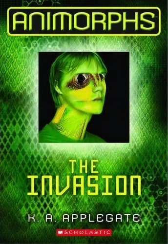 Animorphs: #1 Invasion, De K. A. Applegate. Editorial Scholastic Us, Tapa Blanda En Inglés, 2011