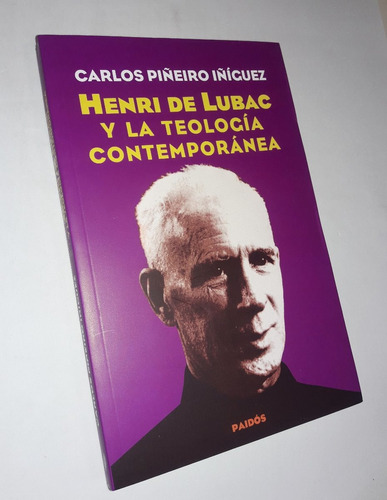 Henri De Lubac Y La Teologia Contemporanea - Piñeiro Iñiguez