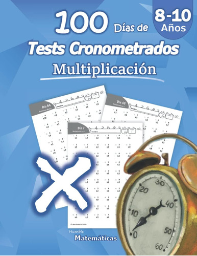 Libro: 100 Días Tests Cronometrados: Multiplicación: 8-10
