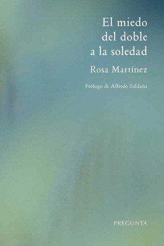 Libro El Miedo Del Doble A La Soledad - Rosa Martinez Gon...