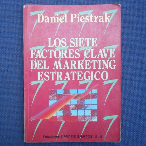 Los Siete Factores Clave Del Marketing Estrategico, Daniel P