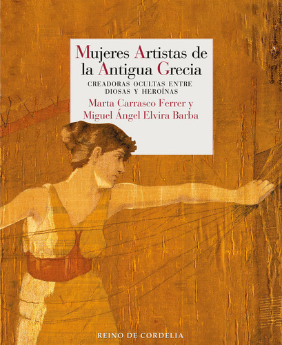 Libro Mujeres Artistas De La Antigua Grecia - Carrasco Fe...