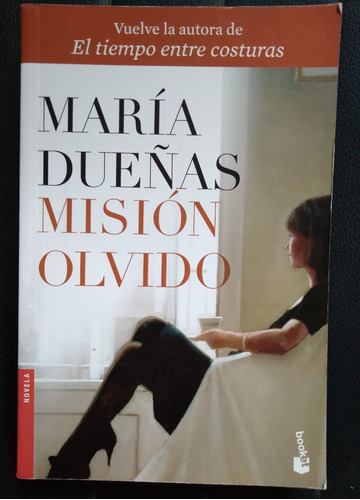 María Dueñas Misión Olvido Novela Booket 2016 512p Impecable