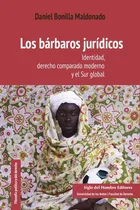 Comprar Los Bárbaros Jurídicos: Identidad, Derecho Comparado Mode...