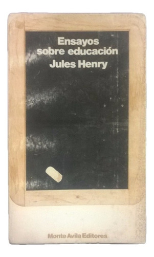 Ensayos Sobre Educación - Jules Henry