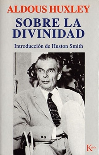 Sobre La Divinidad - Aldous Huxley, De Aldous Huxley. Editorial Kairós En Español