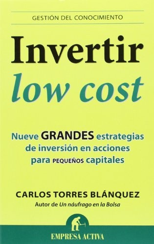 Invertir Low Cost.. - Carlos Torres Blánquez