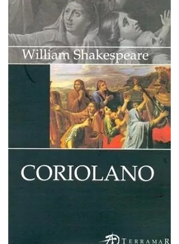 Coriolano, De Shakespeare, William., Vol. 1. Editorial Terramar Ediciones, Tapa Blanda En Español