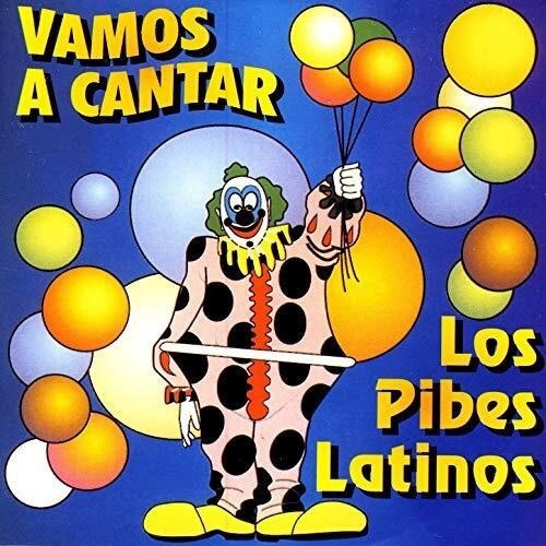 Vamos A Cantar - Los Pibes Latinos (cd)