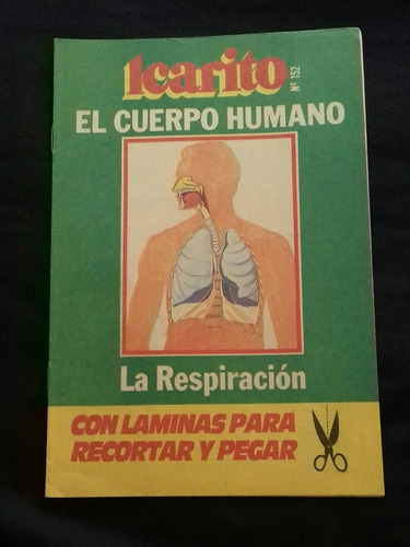 Revista Icarito N°152 El Cuerpo Humano La Respiración . L