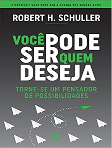 Voce Pode Ser Quem Deseja, de Schuller, Robert H. Editora habito, capa mole, edição 1 em português, 2021