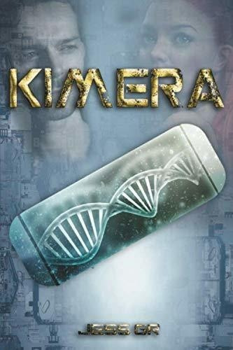 Kimera - Gr, Jess, De Gr, Jess. Editorial Independently Published En Español