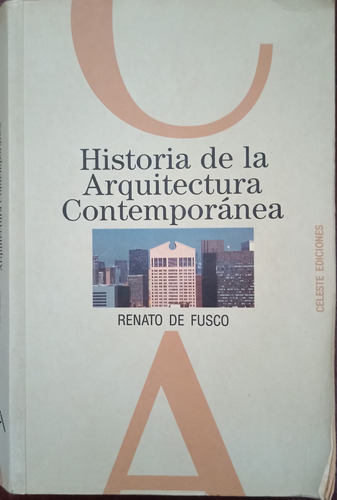  Historia De La Arquitectura Contemporánea - Renato De Fusco
